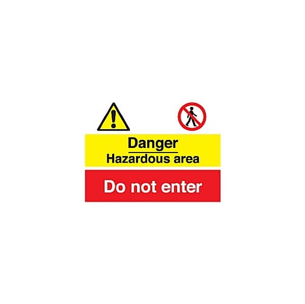 Danger Hazardous Area Do Not Enter Sign