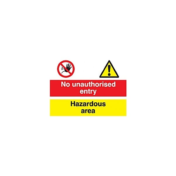 No Unauthorised Entry Hazardous Area Sign