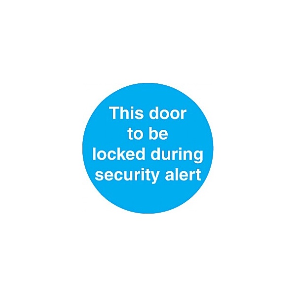 This Door To Be Locked During Security Alert Sticker (DISCONTINUED)