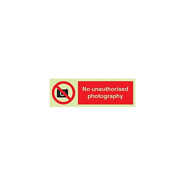 Photoluminescent No Unauthorised Photography Sign