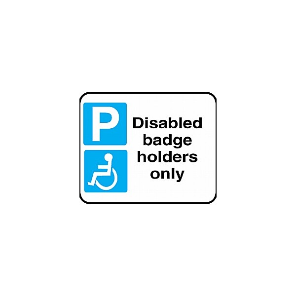 Disabled Badge Holders Only Sign Street Signs