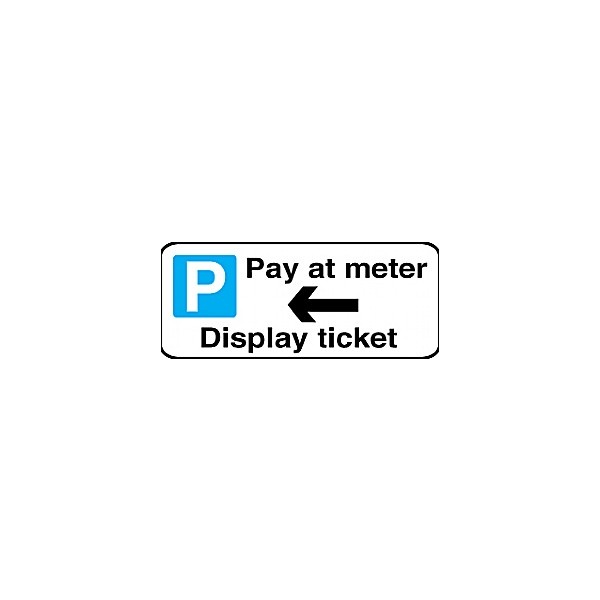 Pay At Meter Left Arrow Display Ticket Sign