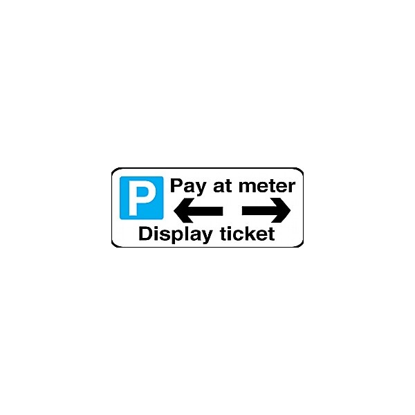 Pay At Meter Left & Right Arrow Display Ticket Sign