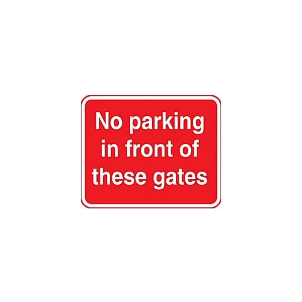 No Parking In Front Of These Gates Sign