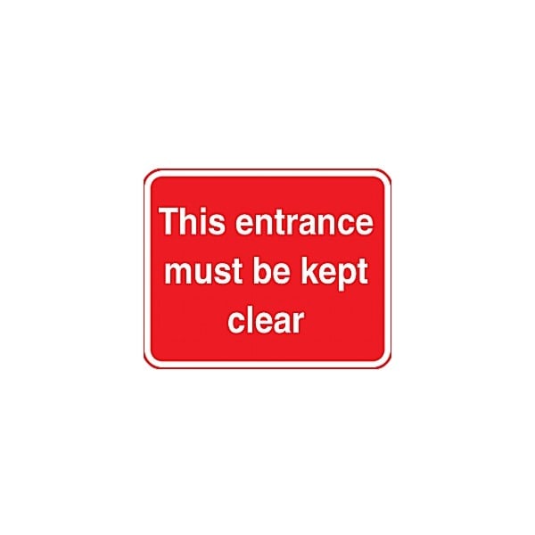 This Entrance Must Be Kept Clear Sign
